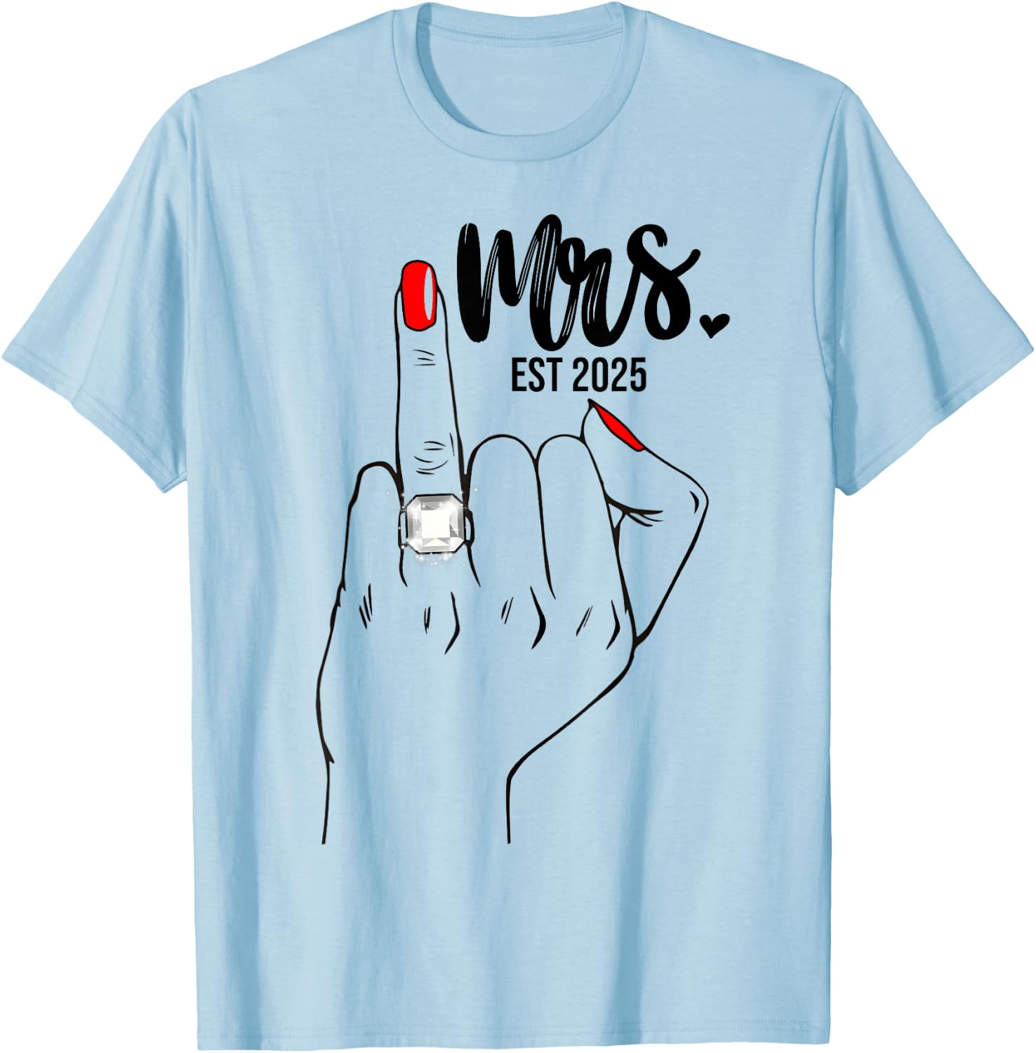 Mrs. Est. 2025 Just Married Wife Wedding Finger Ring Bride T-Shirt - T-Shirt | Light Blue