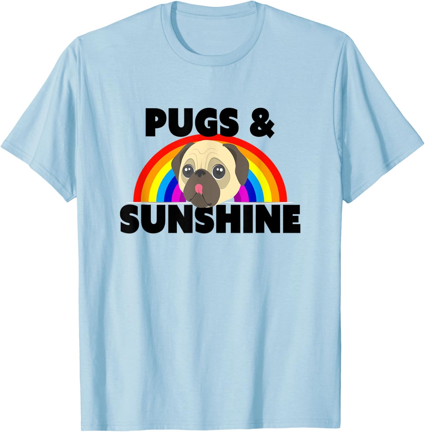 Funny Pugs And Sunshine Pug Lover Gift T-Shirt - T-Shirt | Light Blue