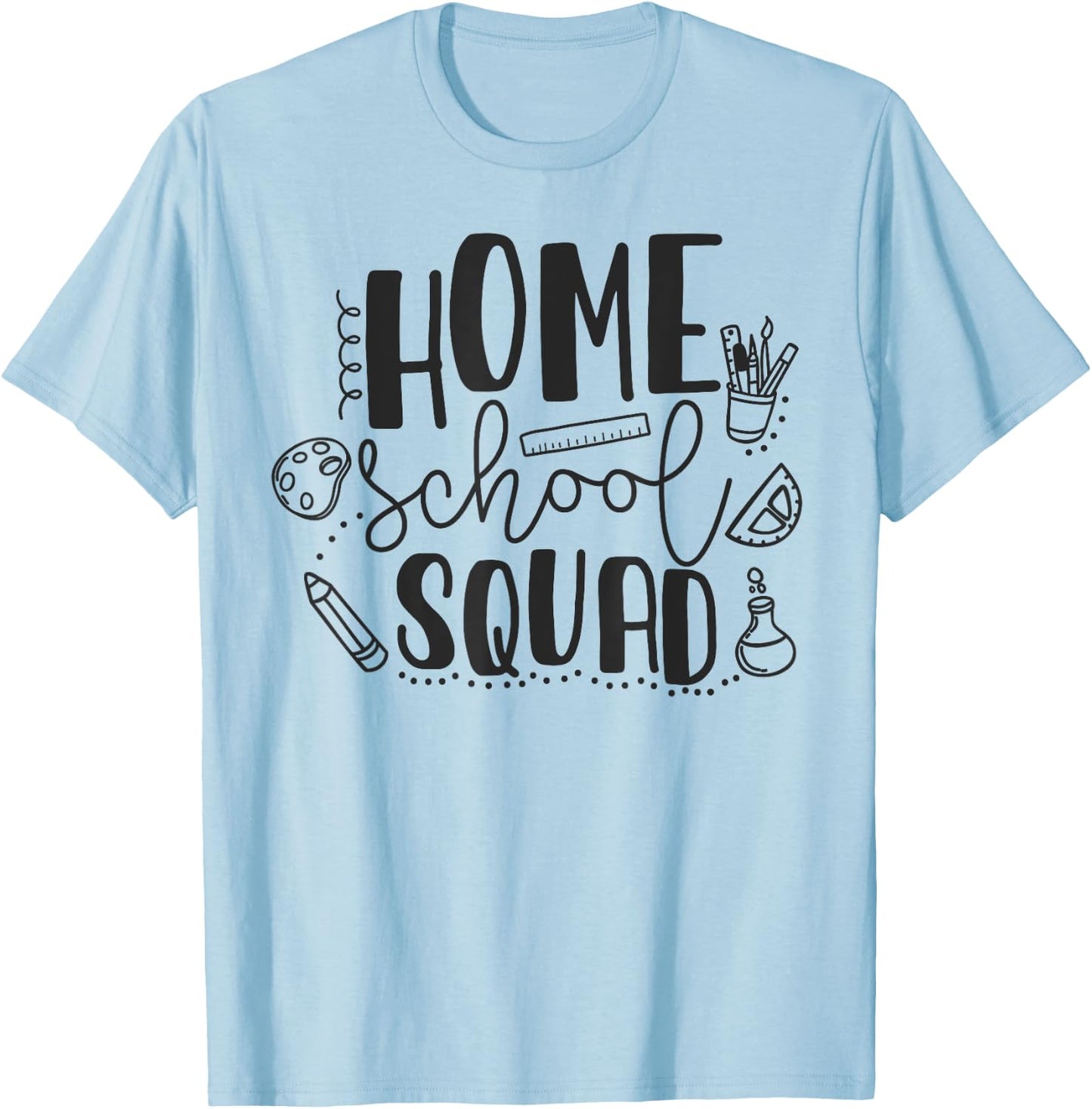 First Day Of School Homeschool Squad Teacher T-Shirt - T-Shirt | Light Blue