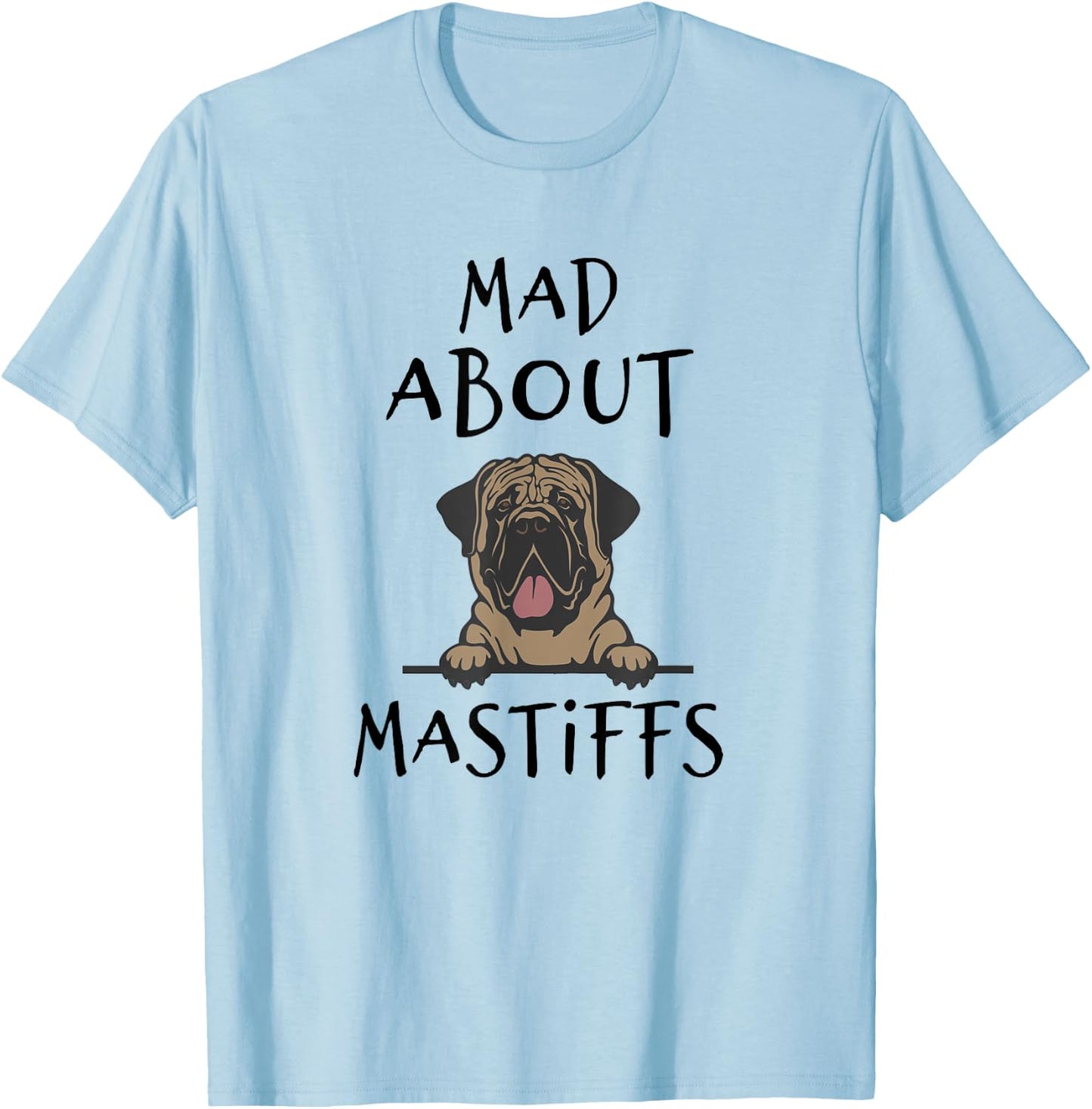 Mastiff, Mastiff Gifts For Mastiff Lovers T-Shirt - T-Shirt | Light Blue