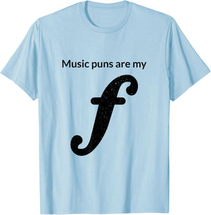 Music Puns Are My Forte Funny Musician Theory Musical Joke T-Shirt - T-Shirt | Light Blue