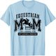 Loud Proud Equestrian Mom Horse Show Mama Funny Cute T-Shirt - T-Shirt | Light Blue