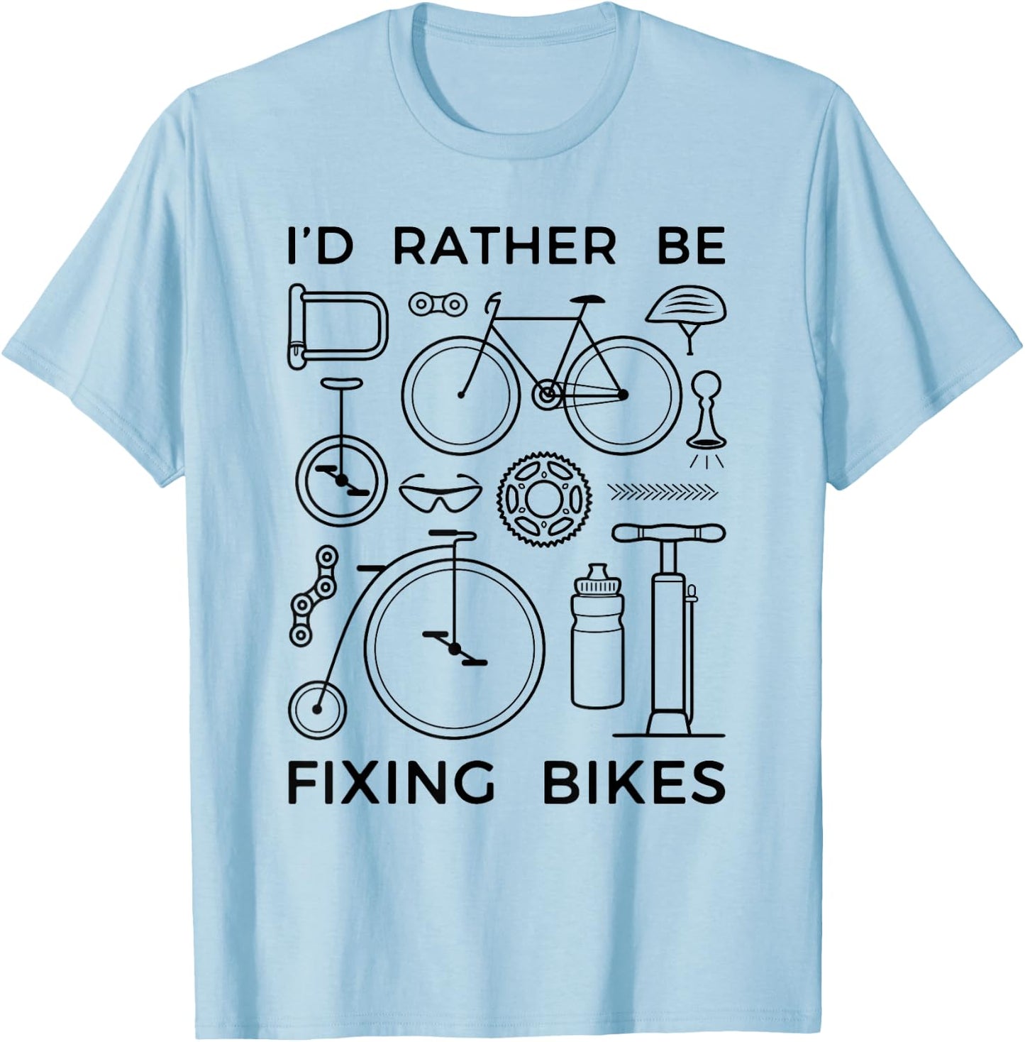 Fun Bicycle Mechanic Rather Be Fixing Bikes T-Shirt - T-Shirt | Light Blue