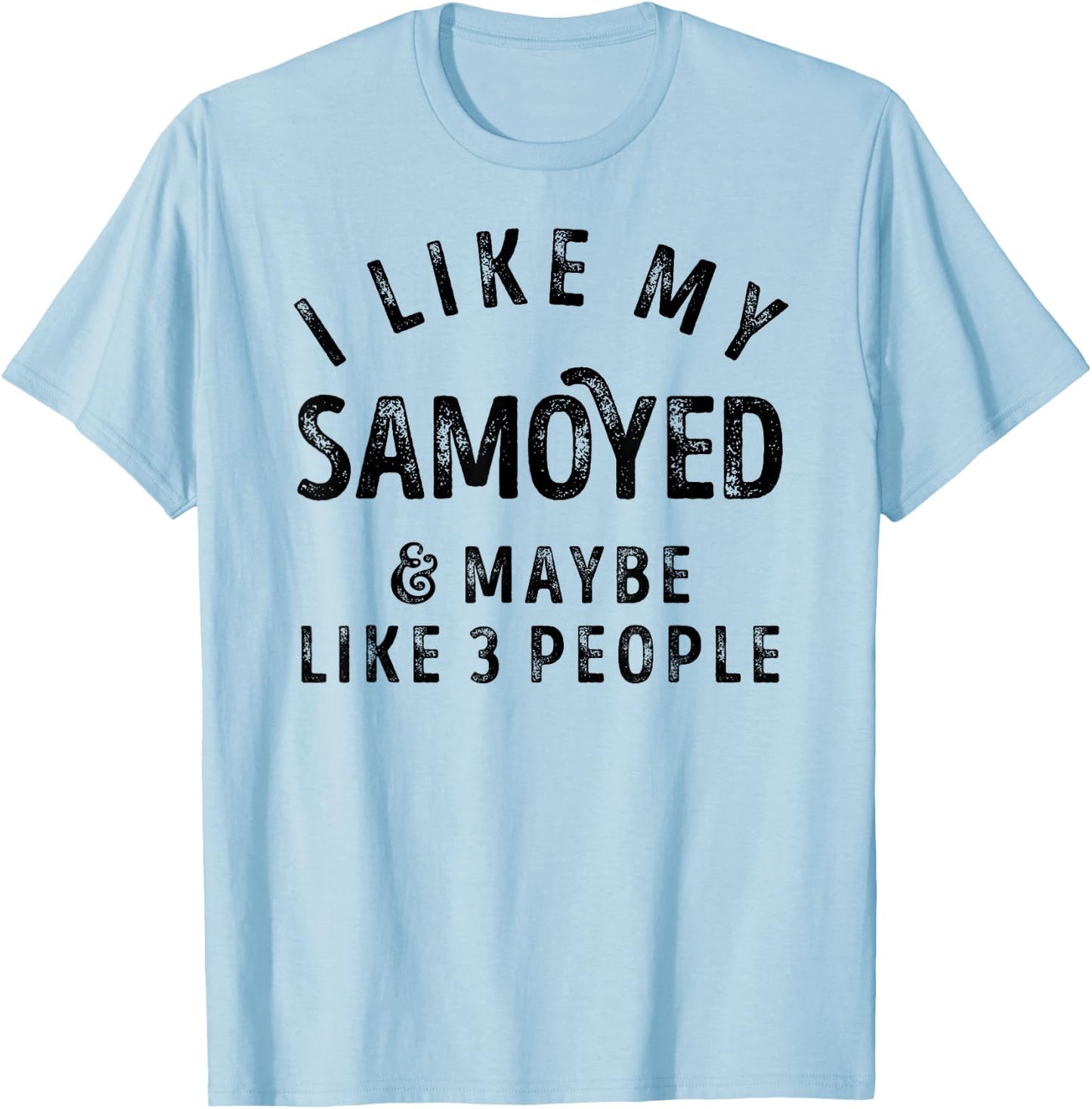 I Like My Samoyed And Maybe Like 3 People Dog Lover Retro T-Shirt - T-Shirt | Light Blue