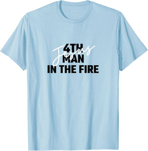 4th Man In The Fire Jesus Christian Faith Men Women T-Shirt - T-Shirt | Light Blue