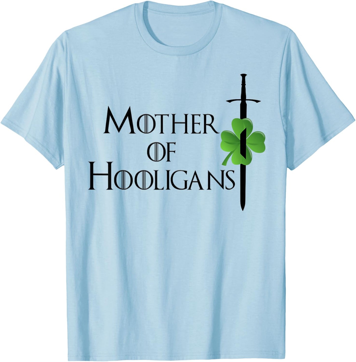 Funny Mom St Patricks Day Mother of Hooligans Women T-Shirt - T-Shirt | Light Blue