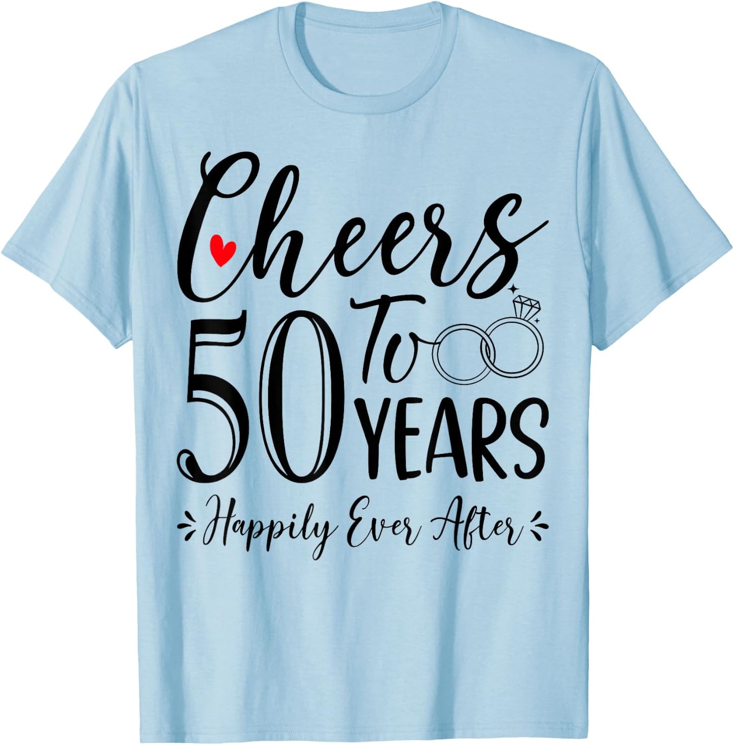 Cheers To 50 Years - 50th Wedding Anniversary Husband Wife T-Shirt - T-Shirt | Light Blue