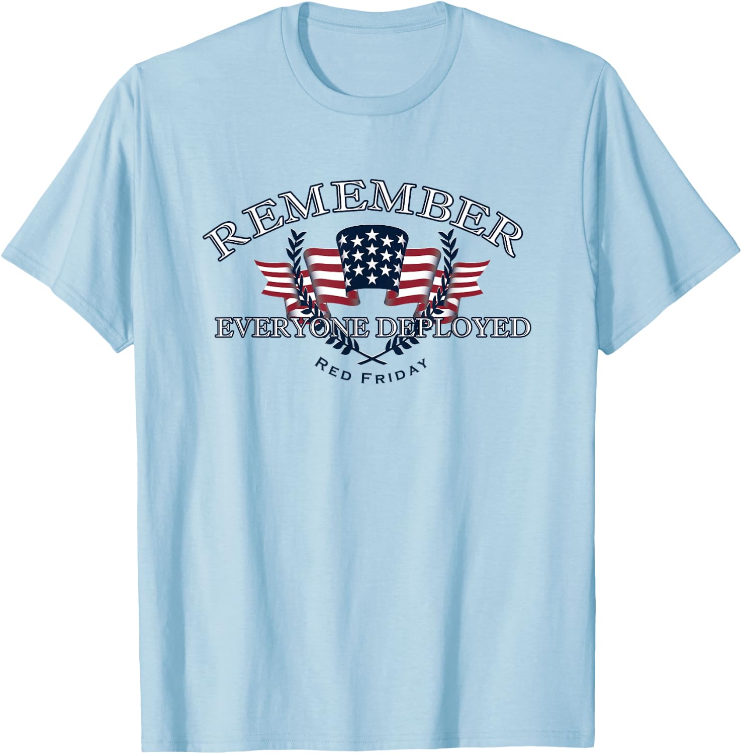 Elite Authentics RED Friday Remember Everyone Deployed US Military Army T-Shirt - T-Shirt | Light Blue