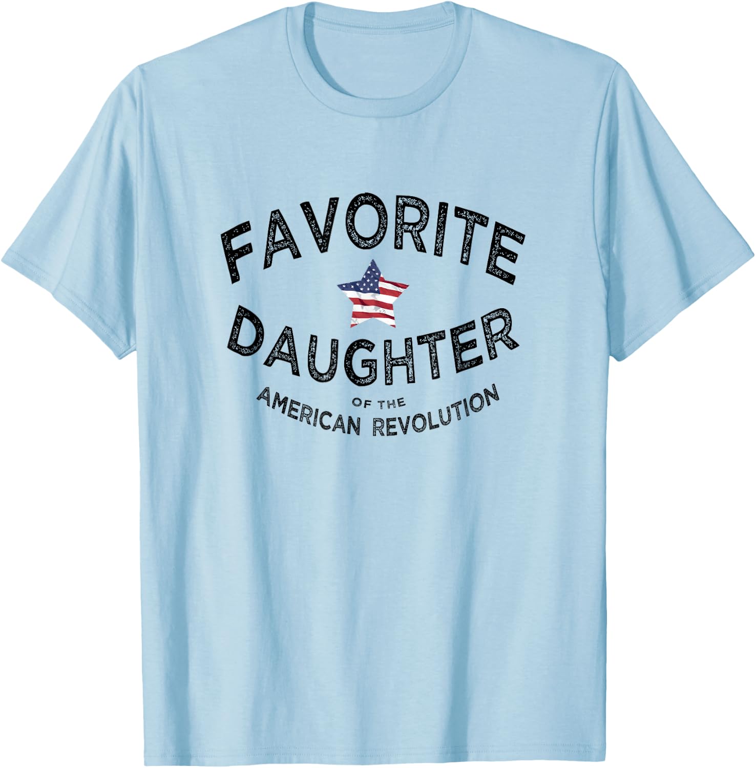 Fav daughter of the American Revolution funny Gift ma T-Shirt - T-Shirt | Light Blue