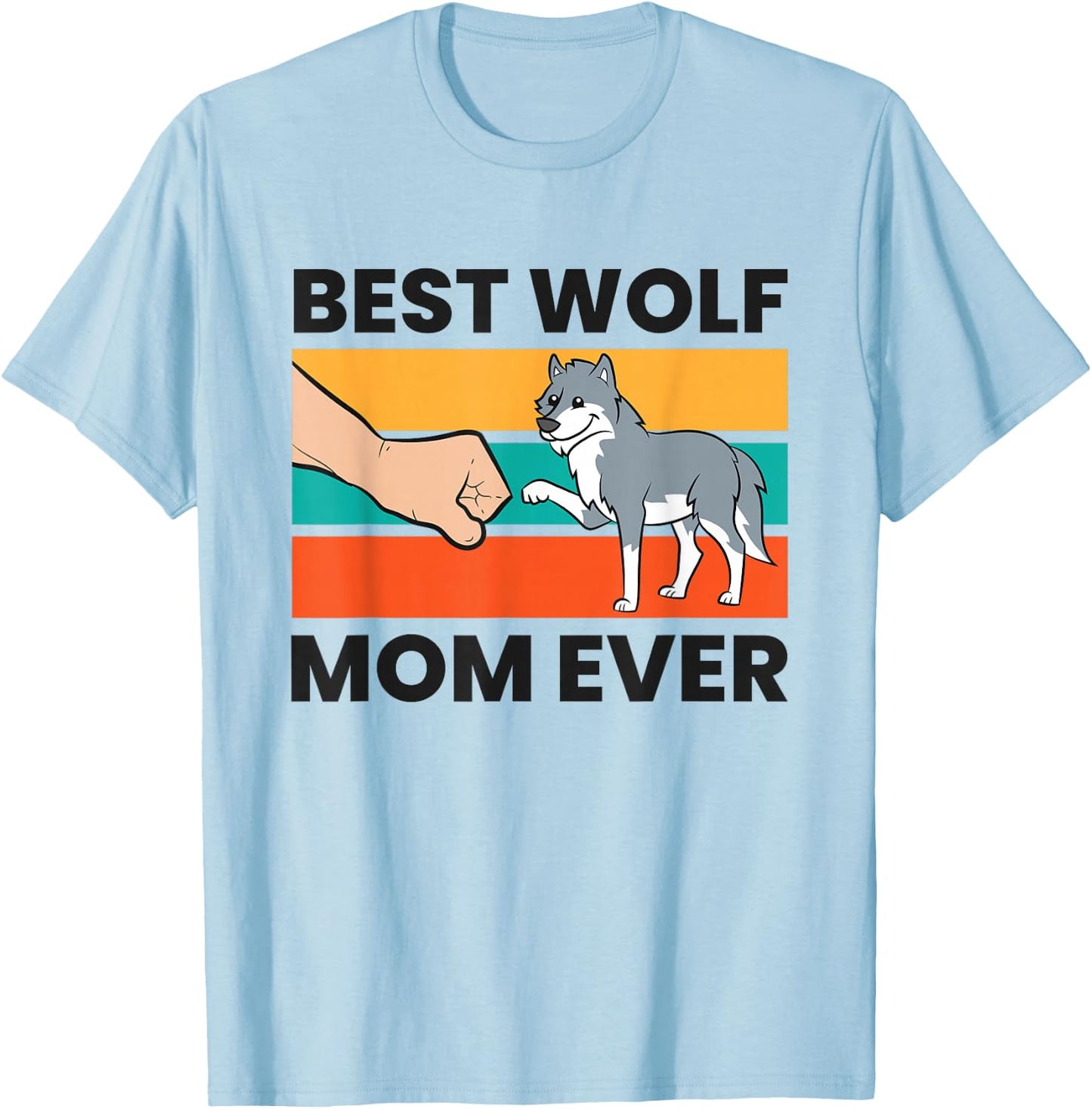 Wolf Mama Best Wolf Mom Ever T-Shirt - T-Shirt | Light Blue