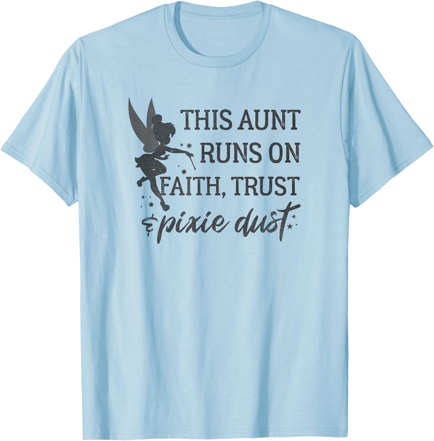 Disney Peter Pan Tinker Bell Aunt Trust And Pixie Dust T-Shirt - T-Shirt | Light Blue