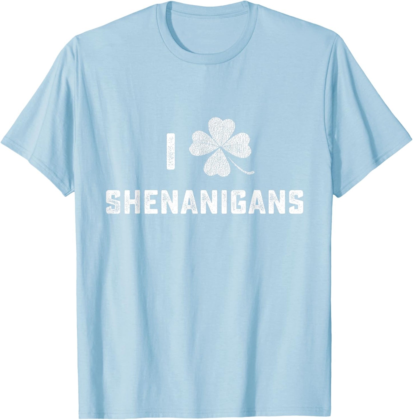 I Love Shenanigans St Patricks Day Shamrock Men Women Kids T-Shirt - T-Shirt | Light Blue