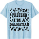 Pretend I'm a Dalmatian, Funny Dog lazy Halloween Costume T-Shirt - T-Shirt | Light Blue