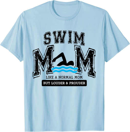 Loud Proud Swim Mom Swimming Mama Family Funny Cute Swimmers T-Shirt - T-Shirt | Light Blue