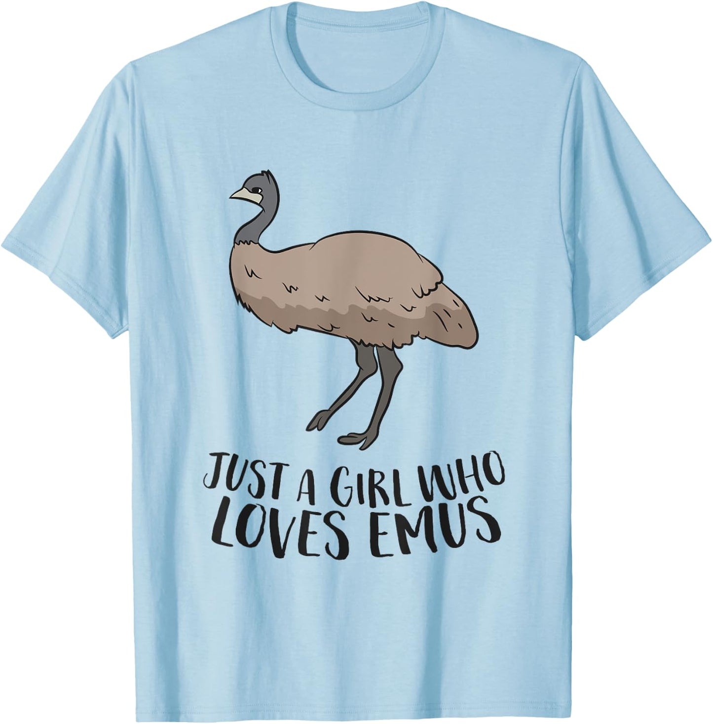 Cute Emu Girl Just a Girl Who Loves Emus T-Shirt - T-Shirt | Light Blue