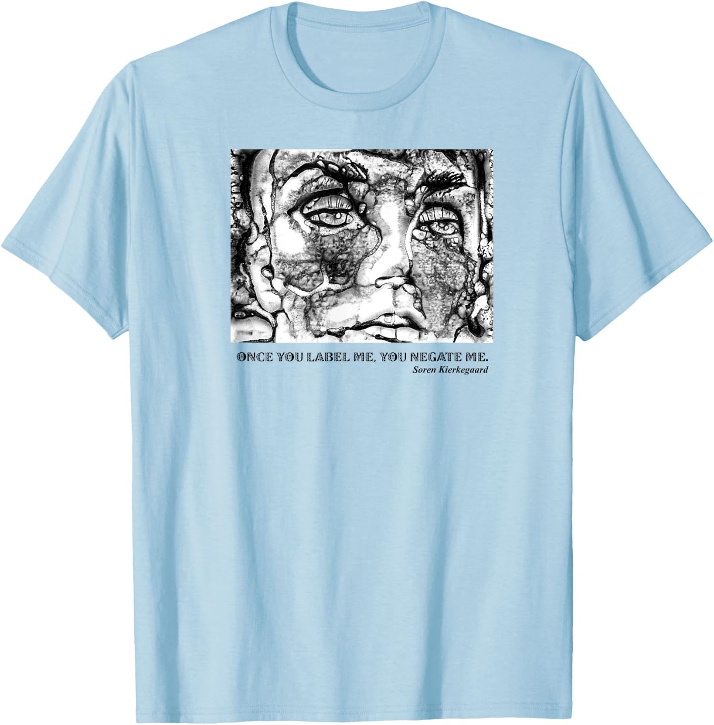Kierkegaard existentialist Philosophy Once you label me T-Shirt - T-Shirt | Light Blue
