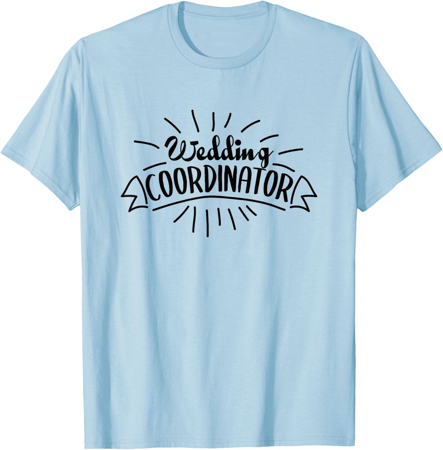 Cute Wedding Coordinator Event Planner Marriage T-Shirt - T-Shirt | Light Blue