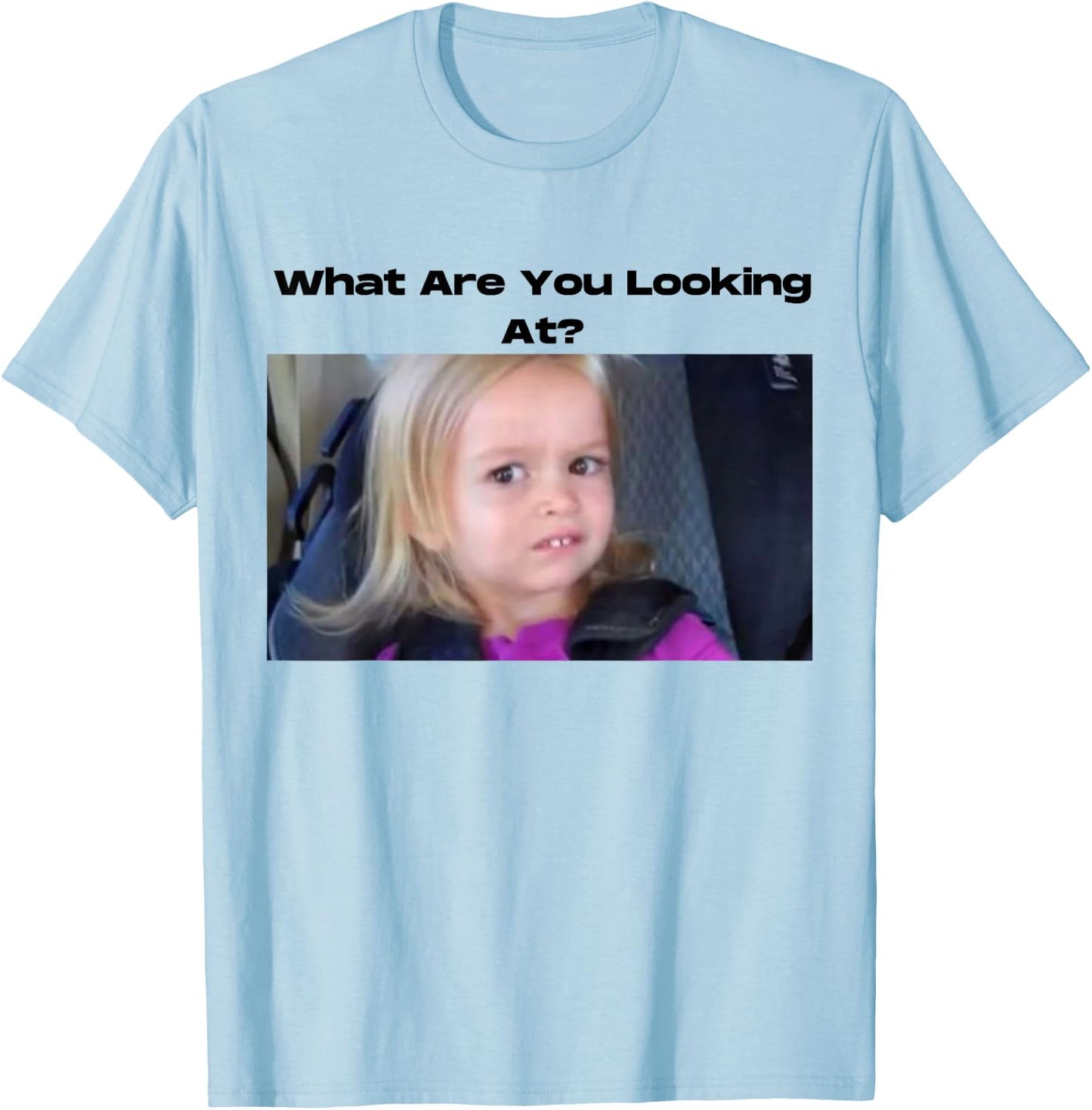 Funny t shirts / Women - What Are You Looking At T-Shirt - T-Shirt | Light Blue