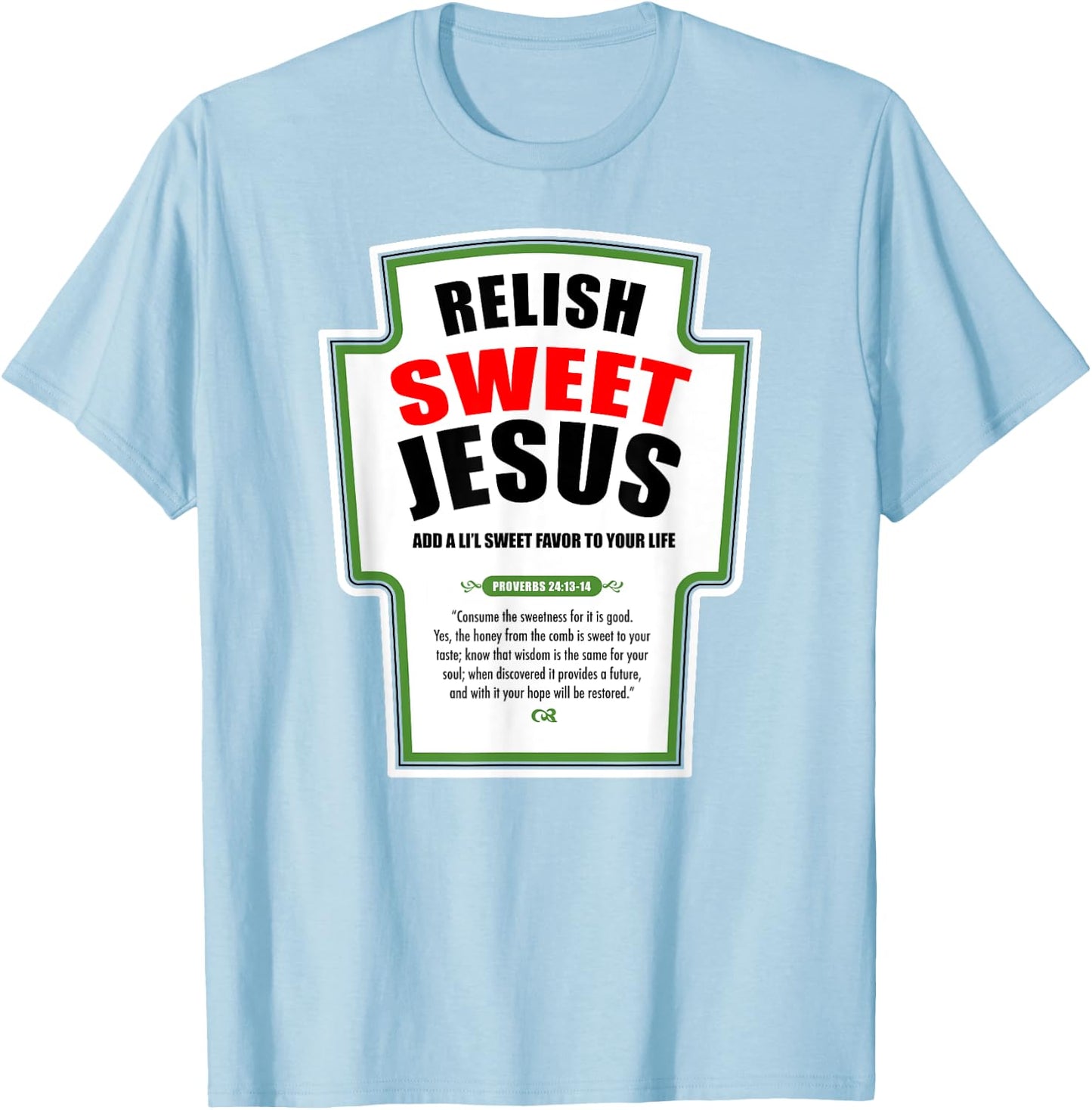 Relish Sweet Jesus Funny Christian Condiments for Christ T-Shirt - T-Shirt | Light Blue