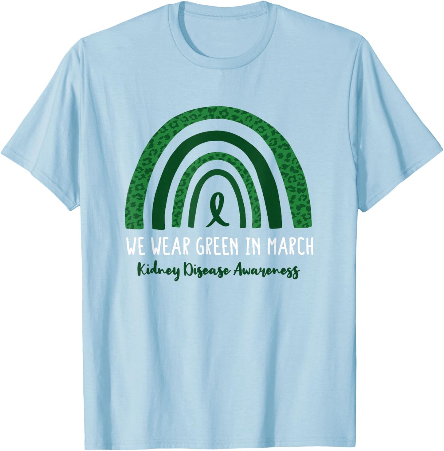 In March We Wear Green National Kidney Month T-Shirt - T-Shirt | Light Blue