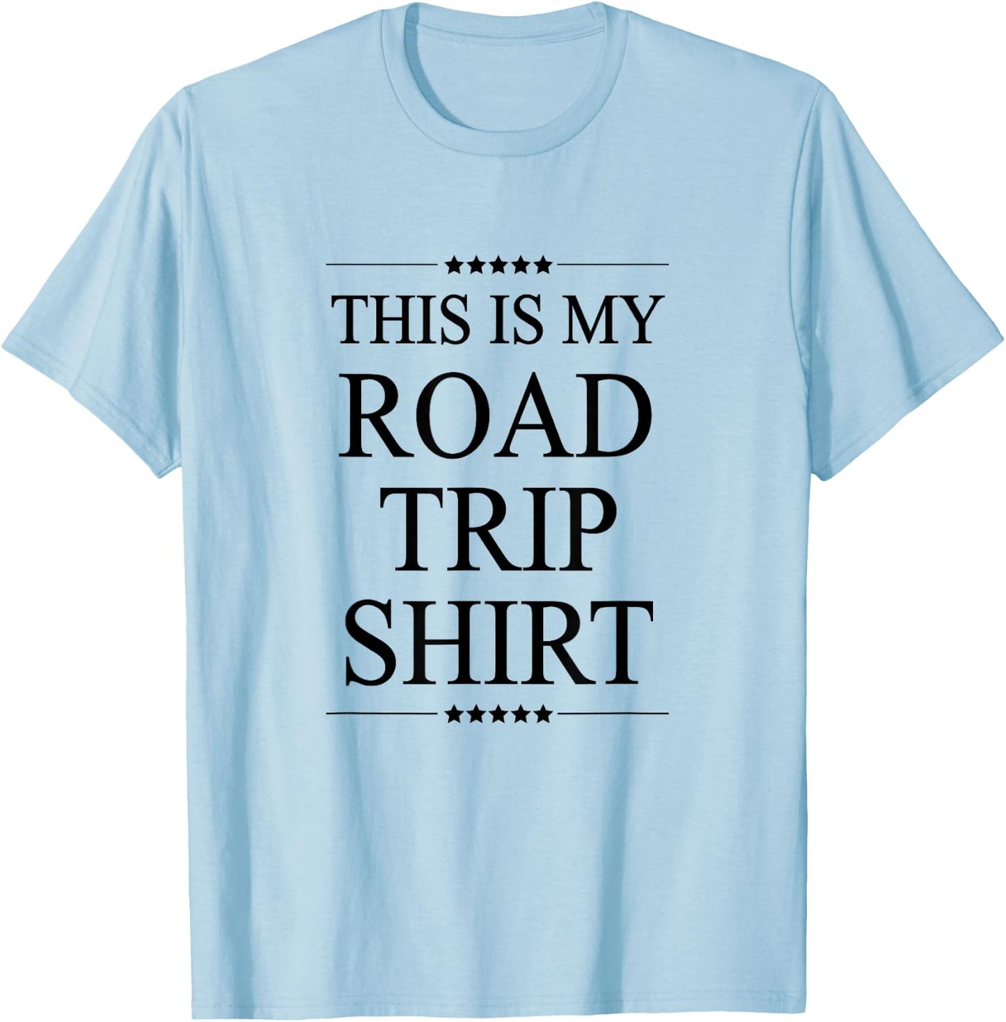 This is My Road Trip Shirt | Cute and Funny - Graphic T-Shirt - T-Shirt | Light Blue