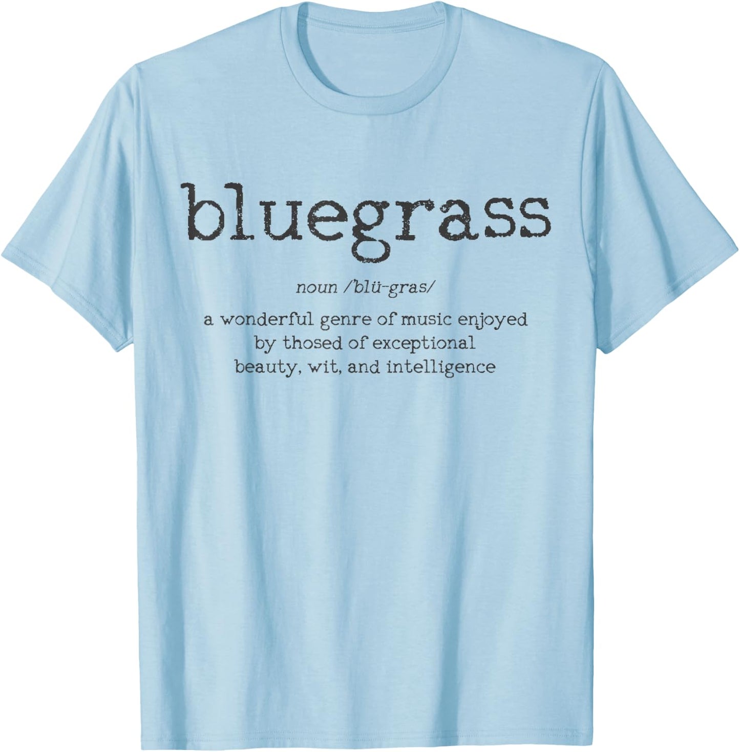 Bluegrass Music Definition T-Shirt - T-Shirt | Light Blue