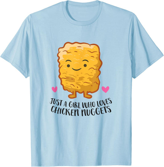 Just A Girl Who Loves Chicken Nuggets T-Shirt - T-Shirt | Light Blue