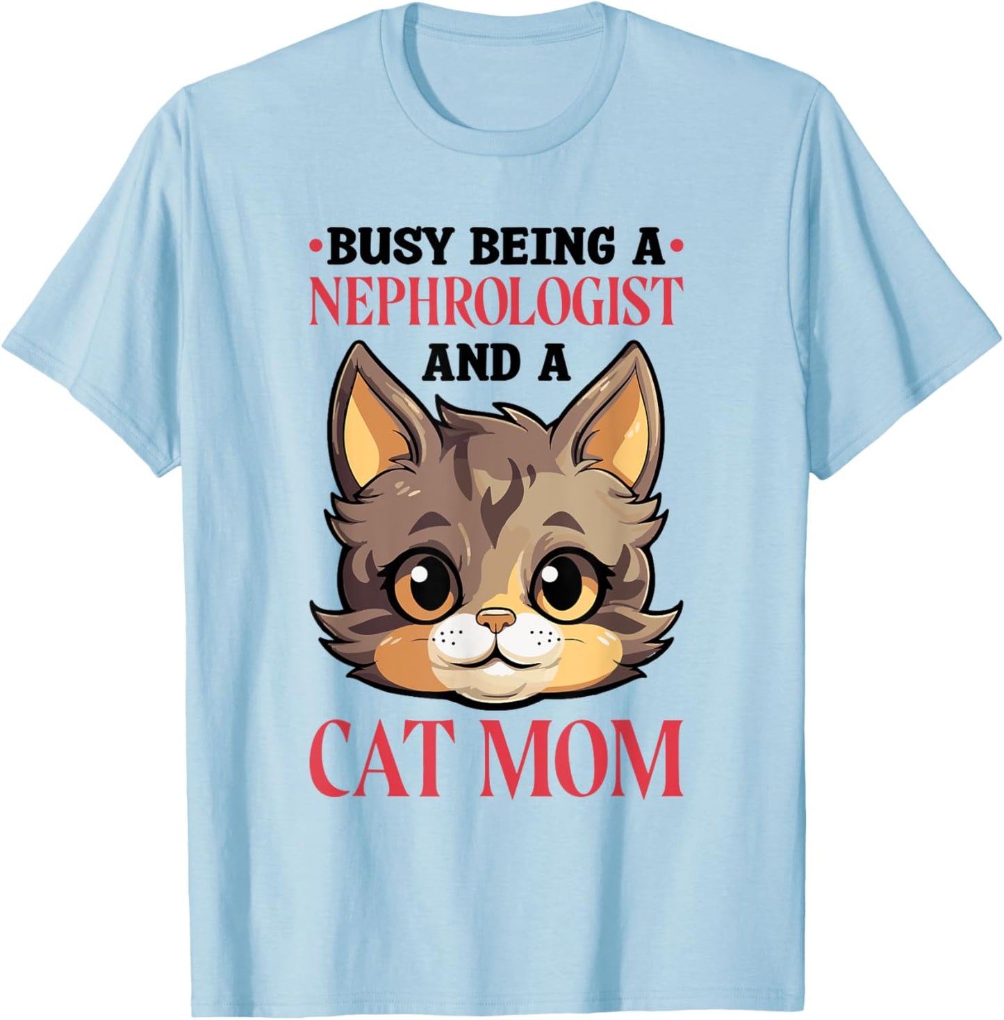 Cat Lover Nephrologist and Nephrology Nurse Women T-Shirt - T-Shirt | Light Blue