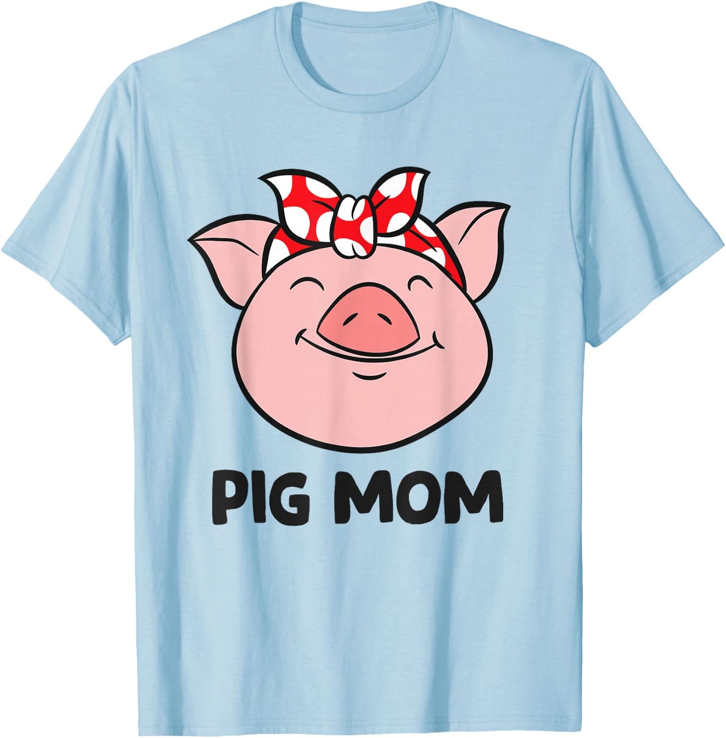 Pig Farmer Mom Love Pigs Pig Mom Cute Pig Lovers T-Shirt - T-Shirt | Light Blue