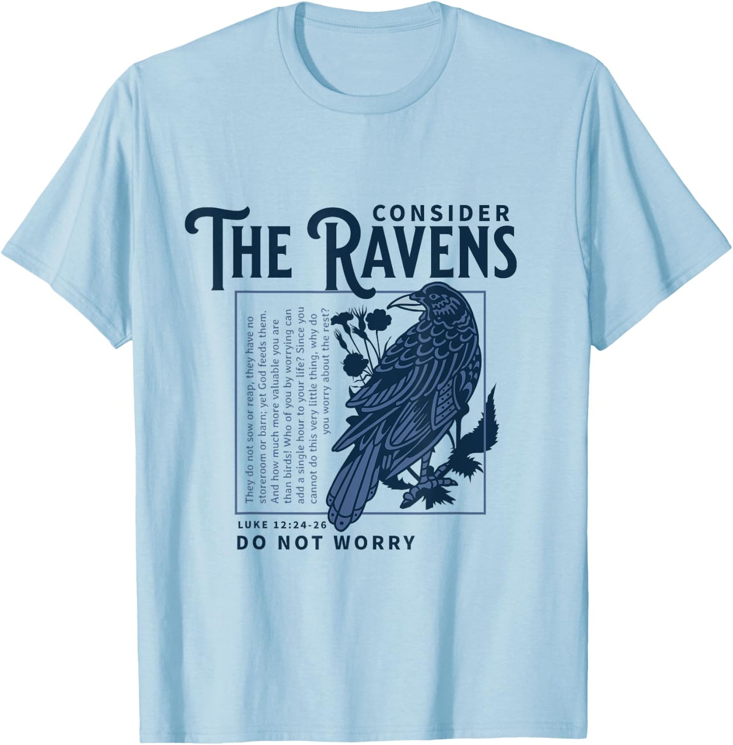 Consider the Ravens Christian Bible Scripture Luke 12:24:26 T-Shirt - T-Shirt | Light Blue