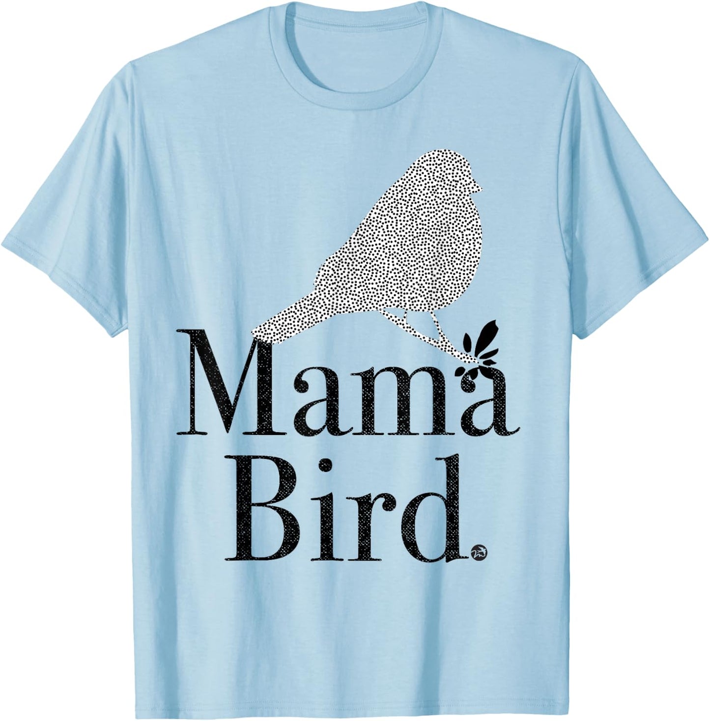 MAMA BIRD - black letters - mom, matching, baby mama, mother T-Shirt - T-Shirt | Light Blue