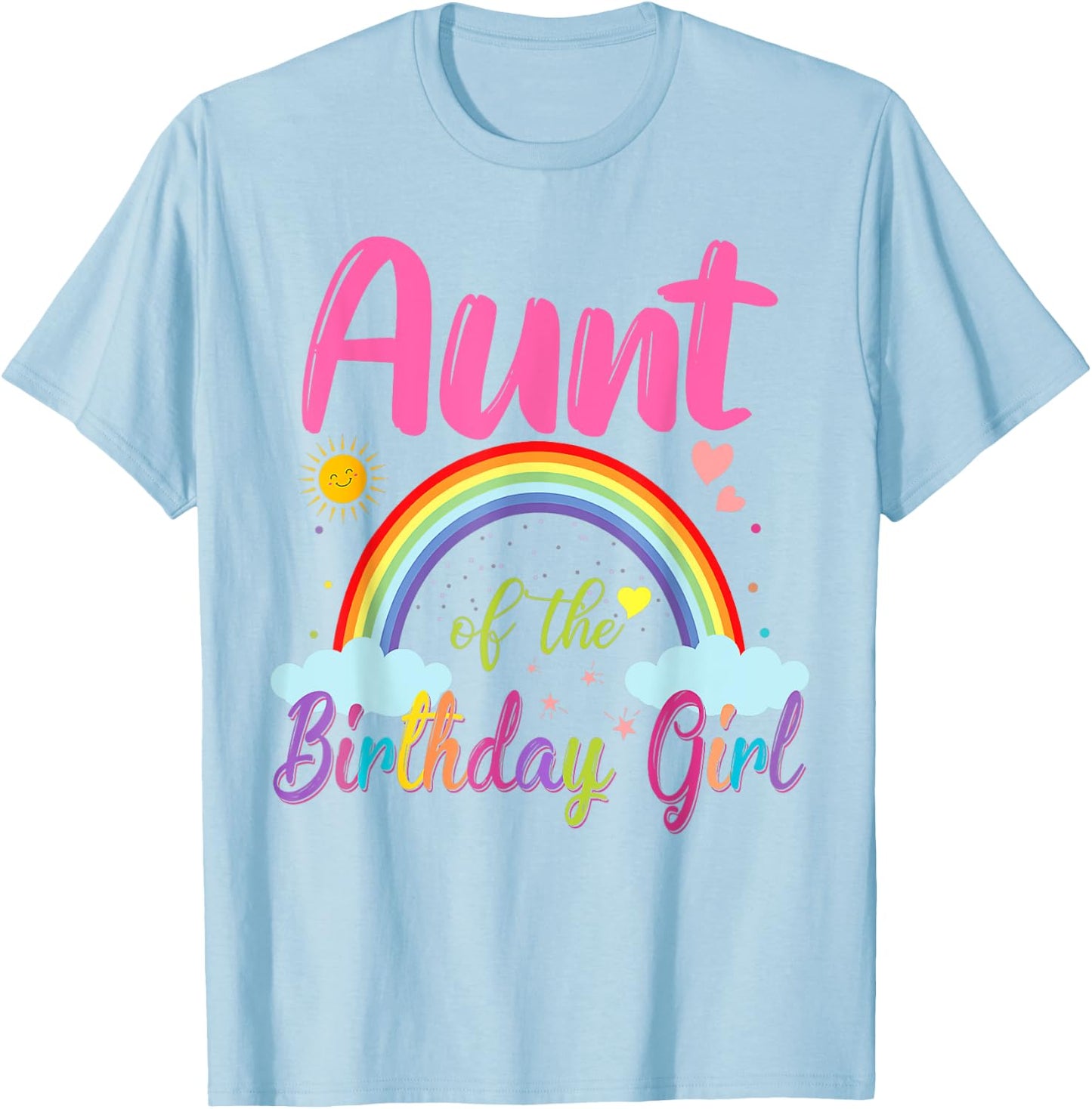 Aunt Of The Birthday Girl Rainbow Birthday Matching Family T-Shirt - T-Shirt | Light Blue