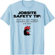 Jobsite Safety Tip Dont Put Your Fingers Anywhere You Wouldt T-Shirt - T-Shirt | Light Blue