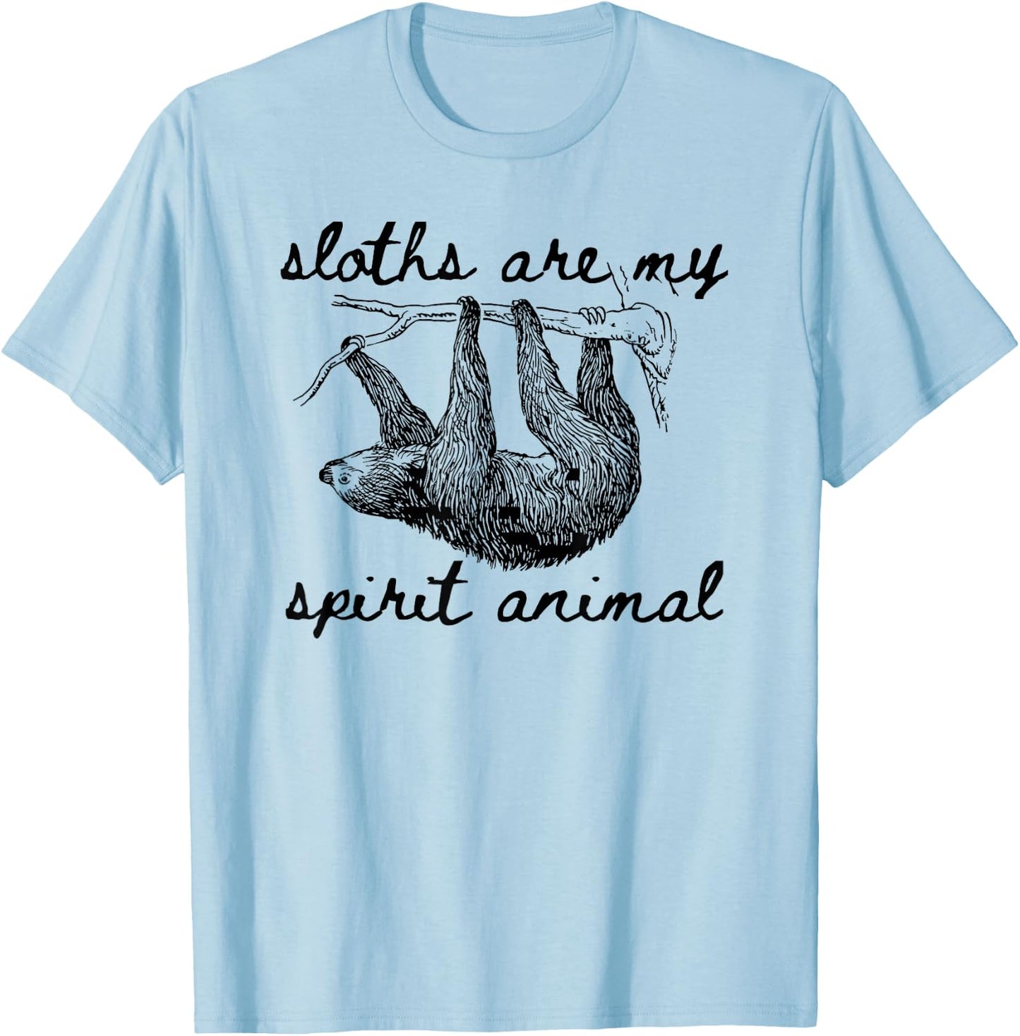 Sloth Spirit Animal Shirt, Sloths Are My Spirit Animal T-Shirt - T-Shirt | Light Blue