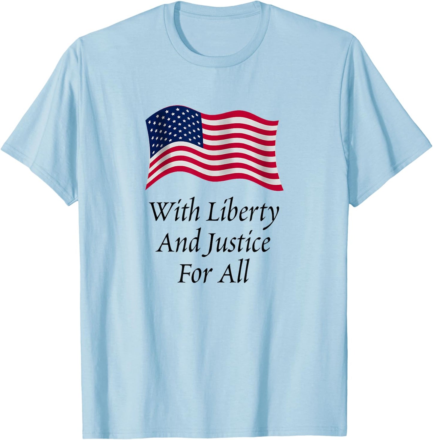 With Liberty and Justice for All American Flag Patriotic T-Shirt - T-Shirt | Light Blue