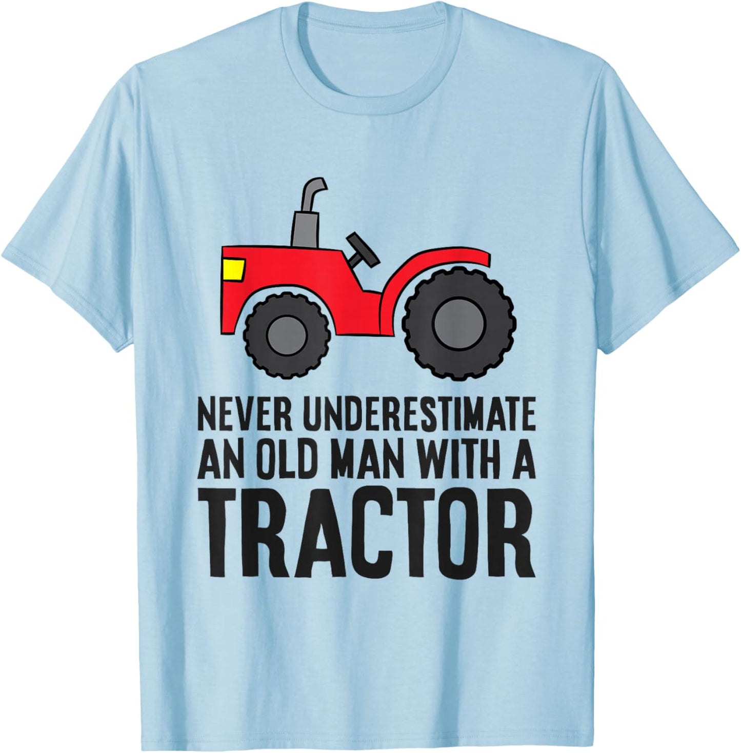 Never Underestimate An Old Man With A Tractor T-Shirt - T-Shirt | Light Blue
