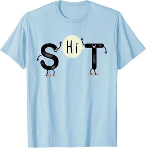S and T Say Hi (S.H.I.T) Funny Hi and Hello T-Shirt - T-Shirt | Light Blue