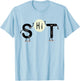 S and T Say Hi (S.H.I.T) Funny Hi and Hello T-Shirt - T-Shirt | Light Blue