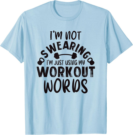 Funny Workout Gym Quote Weightlifting Exercise Bodybuilding T-Shirt - T-Shirt | Light Blue