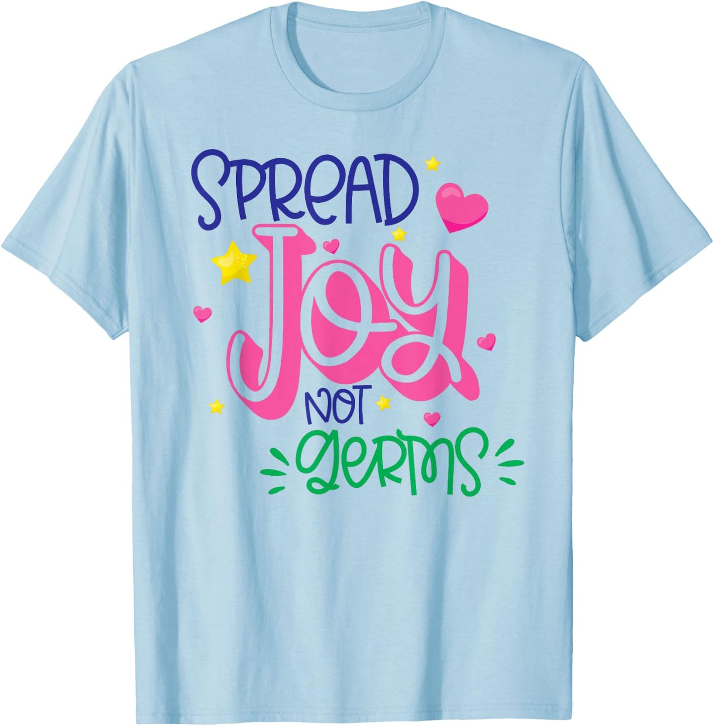 Spread Joy Not Germs Cute Handwashing T-Shirt - T-Shirt | Light Blue