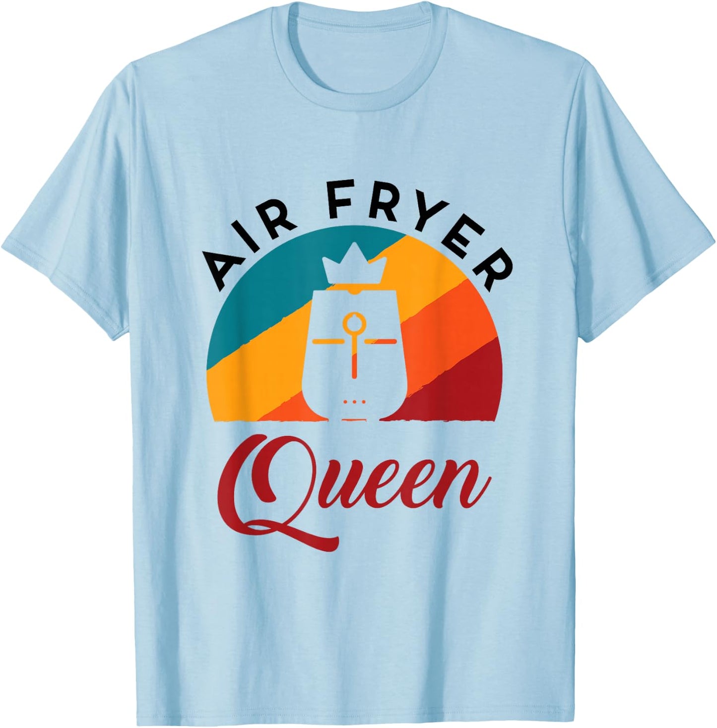 Air Fryer Queen Cooking Lover Women Cute Fried Food Cook T-Shirt - T-Shirt | Light Blue