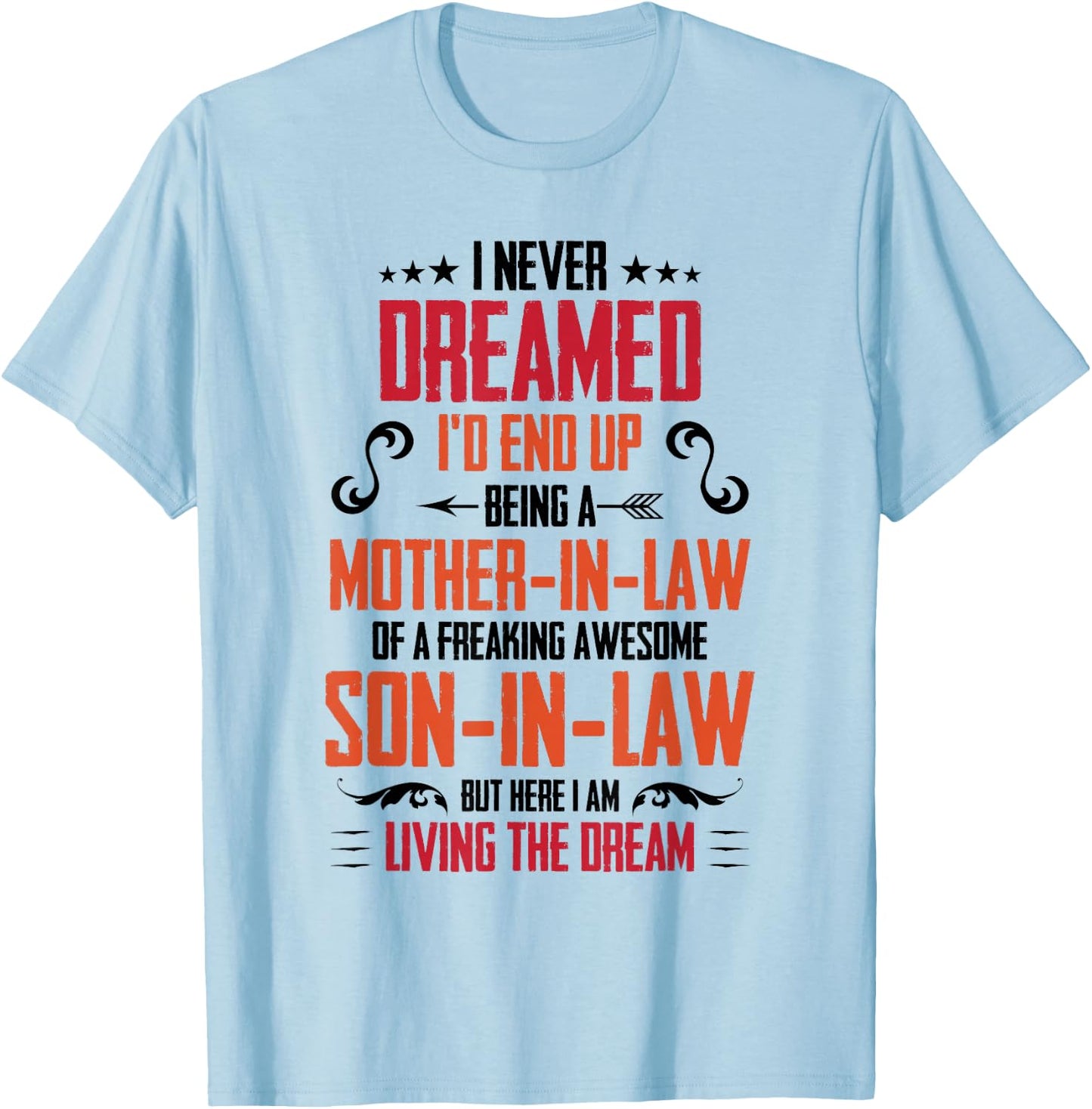 Funny Mother In Law Son In Law Quote Men Women T-Shirt - T-Shirt | Light Blue