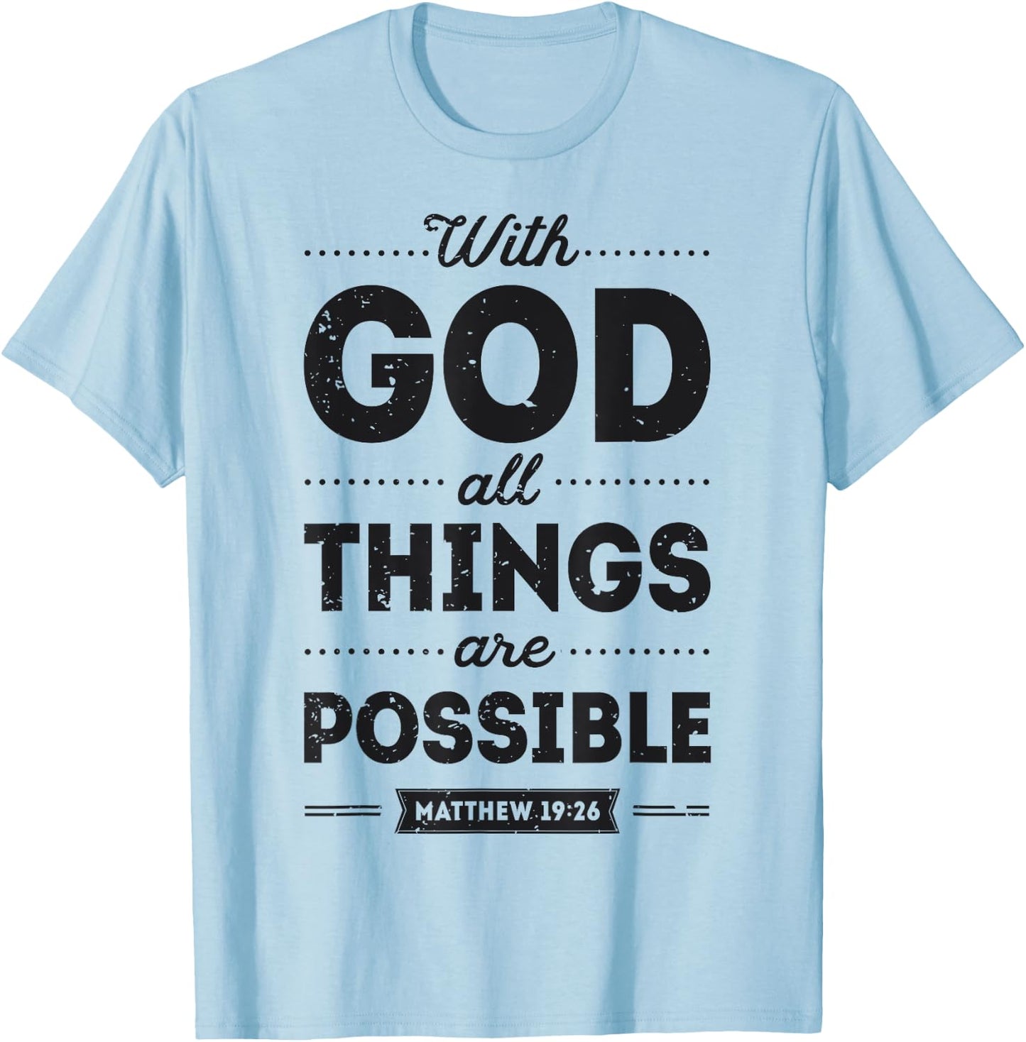 With God All Things Are Possible Christian Men Women Gifts T-Shirt - T-Shirt | Light Blue