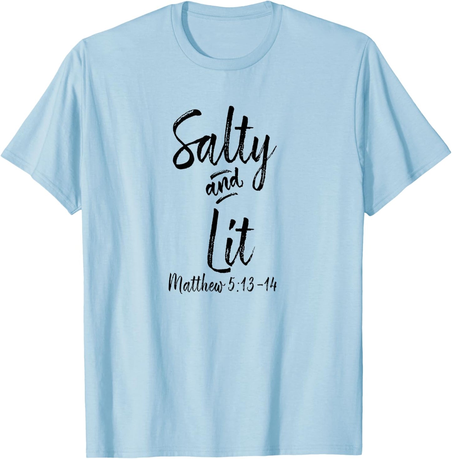 Salty and Lit Matthew 5 13 Catholic Gifts Funny Christian T-Shirt - T-Shirt | Light Blue