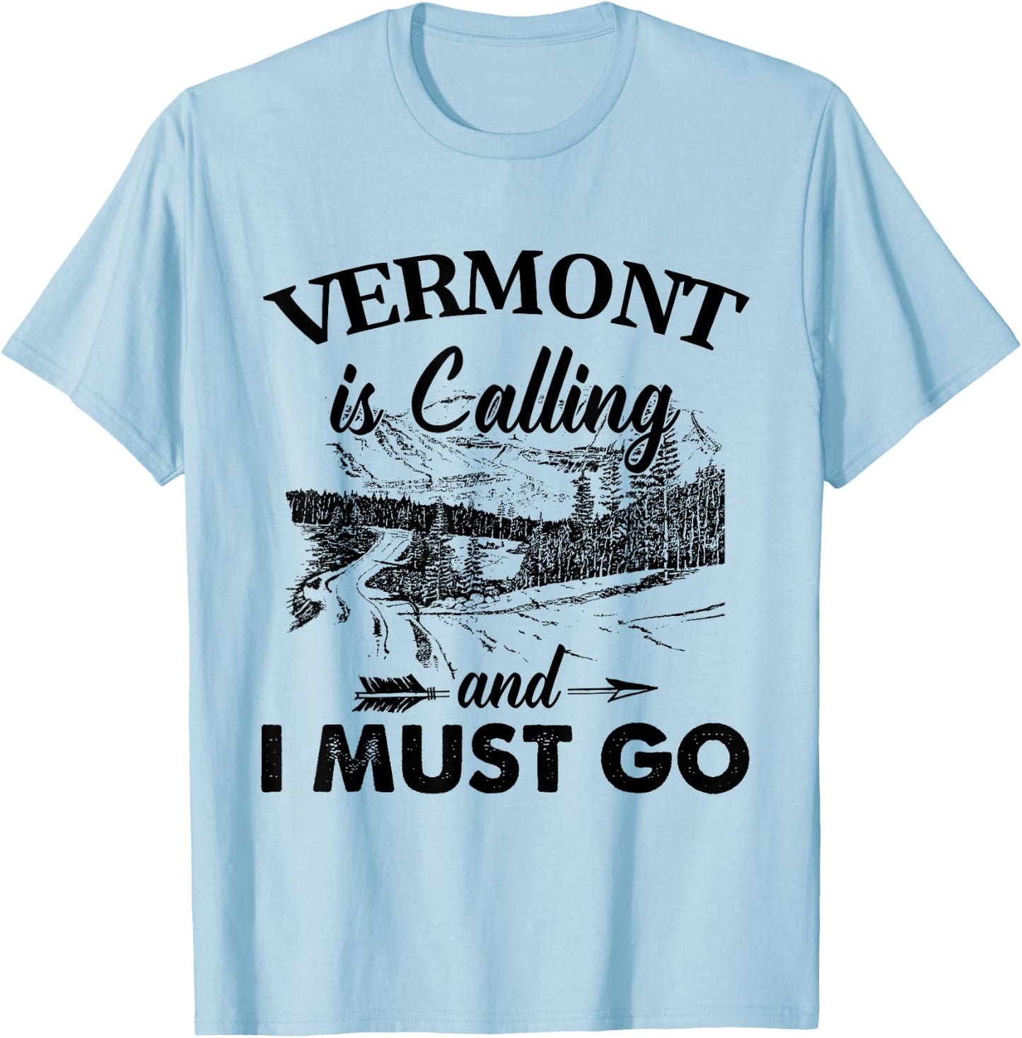 Vermont Is Calling And I Must Go Love Vermont State T-Shirt - T-Shirt | Light Blue