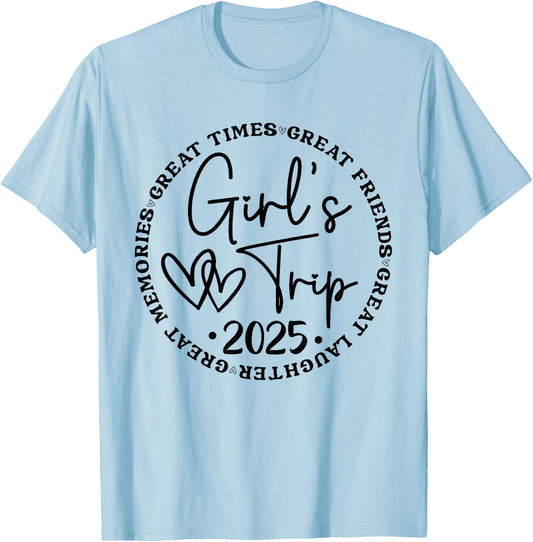 Girls Trip 2025 Women Weekend Vacation Matching for Birthday T-Shirt - T-Shirt | Light Blue