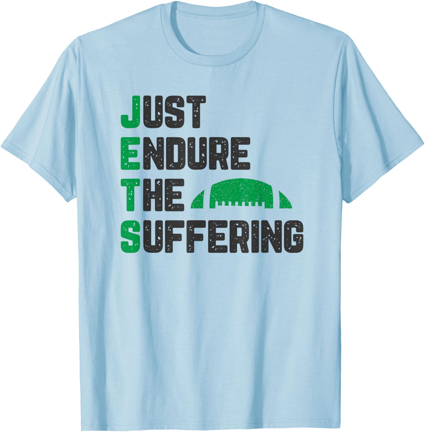 Just Endure The Suffering Football Vintage T-Shirt - T-Shirt | Light Blue