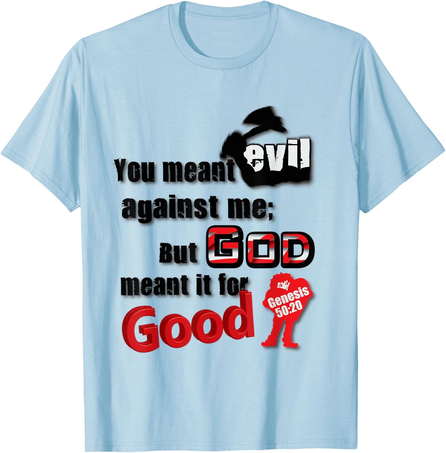You Meant Evil T-Shirt - T-Shirt | Light Blue