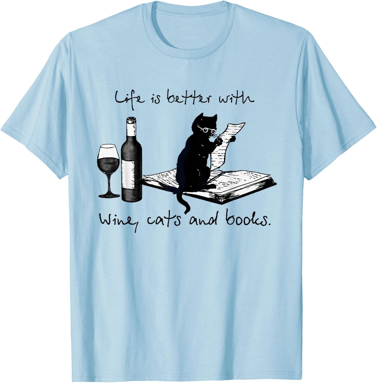 Life is Better with Wine Cats and Books Cat Reading Books T-Shirt - T-Shirt | Light Blue