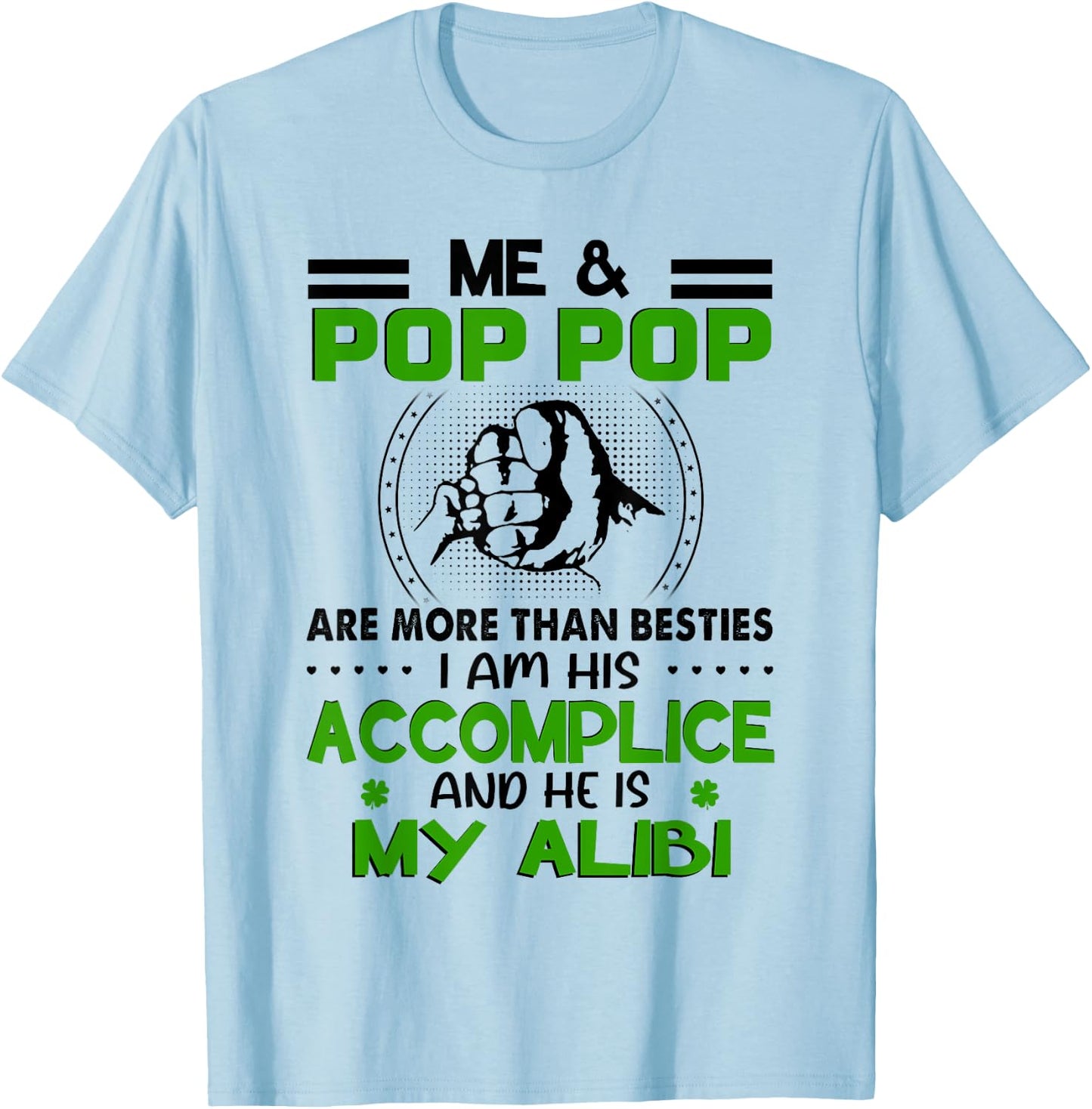 Me & Pop Pop Are More Than Besties - Funny Pop Pop Grandkids T-Shirt - T-Shirt | Light Blue